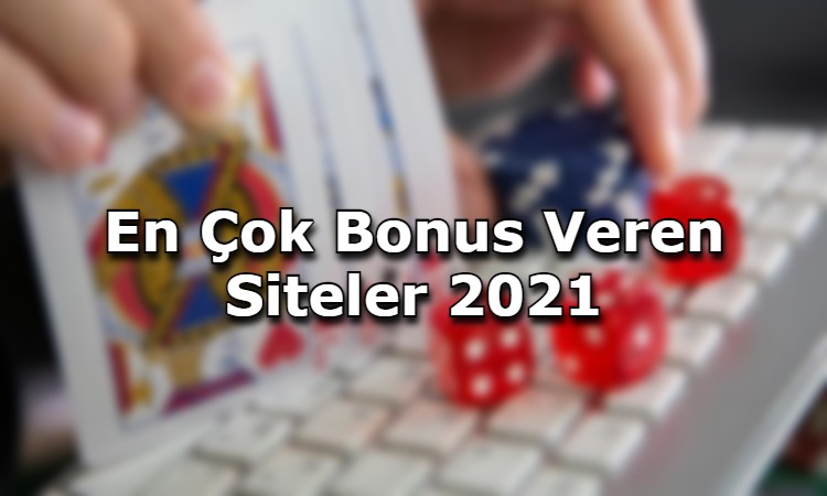 en cok bonus veren siteler tavsiye