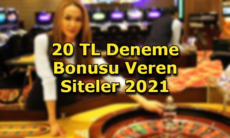 20 tl deneme bonusu veren siteler adres