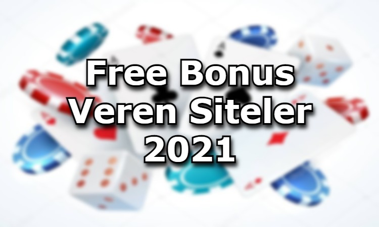 free bonus veren siteler guvenilirlik