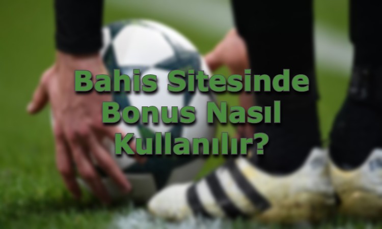 bahis sitesinde bonus oyun turleri