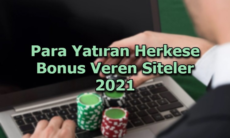 para yatiran herkese bonus veren siteler iletisim