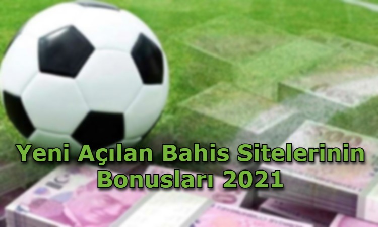 yeni acilan bahis sitelerinin bonuslari nelerdir