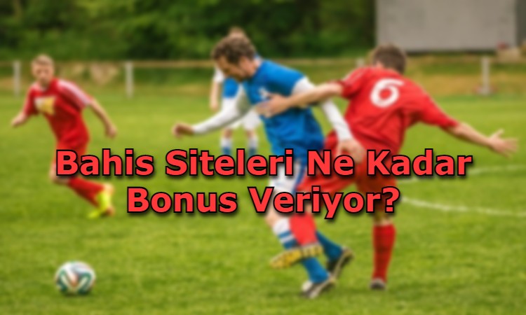 bonus veren bahis siteleri guvenilir